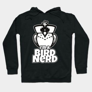 I'm a Bird Nerd for nerds & bird lovers Hoodie